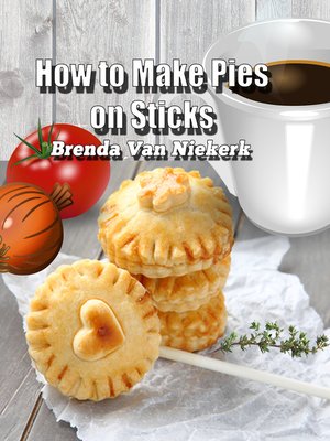 cover image of How to Make Pies on Sticks